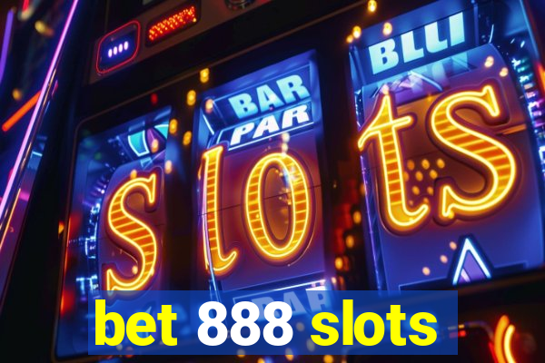 bet 888 slots